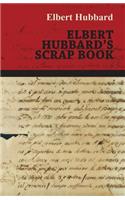 Elbert Hubbard's Scrap Book