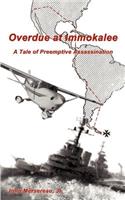 Overdue at Immokalee: A Tale of Preemptive Assassination