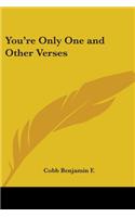 You're Only One and Other Verses