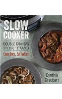 Slow Cooker Double Dinners for Two