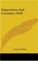 Supposition And Certainty (1910)