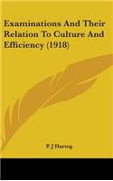 Examinations And Their Relation To Culture And Efficiency (1918)