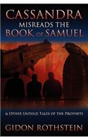 Cassandra Misreads the Book of Samuel