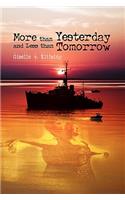 More Than Yesterday and Less Than Tomorrow