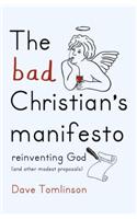The Bad Christian's Manifesto