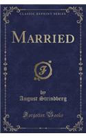 Married (Classic Reprint)