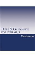 Hebe & Ganymede, for ensemble