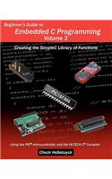 Beginner's Guide to Embedded C Programming - Volume 3: Creating the SimpleC Library of Functions