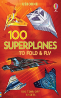 100 Superplanes to Fold and Fly: (Fold and Fly)