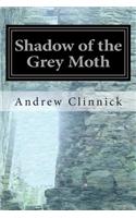 Shadow of the Grey Moth: (English)
