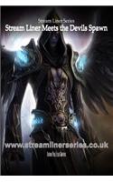 Stream Liner Meets the Devils Spawn: Stream Liner Series(English)