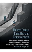 Elusive Equity, Empathy, and Empowerment