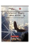 Pursuing God's Kingdom, Above All Else - Student Edition