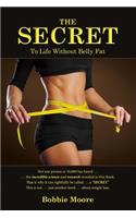 The Secret to Life Without Belly Fat