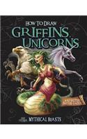 How to Draw Griffins, Unicorns, and Other Mythical Beasts