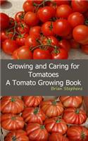 Growing and Caring for Tomatoes