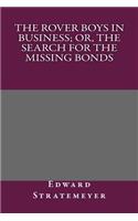 The Rover Boys in Business; Or, the Search for the Missing Bonds: (English)