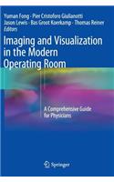 Imaging and Visualization in The Modern Operating Room