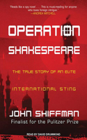 Operation Shakespeare: The True Story of an Elite International Sting