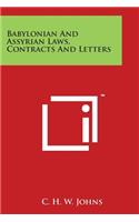 Babylonian And Assyrian Laws, Contracts And Letters