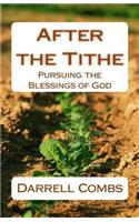 After the Tithe: Pursuing the Blessings of God(English)