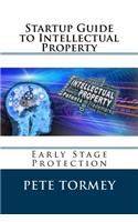 Startup Guide to Intellectual Property: Early Stage Protection of IP