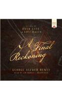 A Final Reckoning Lib/E: A Tale of Bush Life in Australia(Henty Historical Novel Collection)