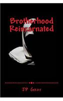 Brotherhood - Reincarnated