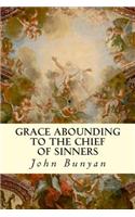 Grace Abounding to the Chief of Sinners