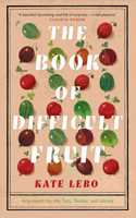 The Book of Difficult Fruit