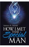 How I Met That Special Man
