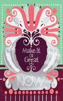 Make It a Great Now. 6 Cards, Individually Bagged with Envelopes, Plus Header.