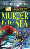 Murder by the Sea: (3 A By the Sea Mystery)