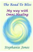 Road to Bliss: My Way with Omni Healing