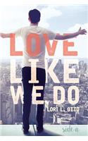 Love Like We Do (Side A)