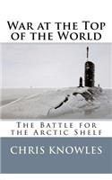 War at the Top of the World
