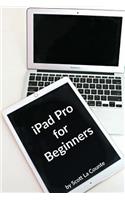 iPad Pro for Beginners: The Unofficial Guide to Using the iPad Pro: The Unofficial Guide to Using the iPad Pro