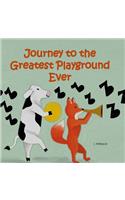 Journey to the Greatest Playground Ever