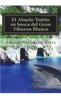 El Abuelo Toñito En Busca del Gran Tiburon Blanco