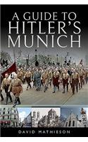 A Guide to Hitler's Munich
