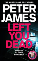 Left You Dead: (Roy Grace)