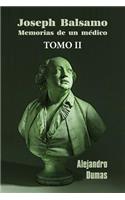 José Balsamo, memorias de un médico (tomo 2): (2 José Balsamo, Memorias de Un Médico)