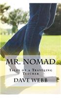 Mr. Nomad: Tales of a Traveling Teacher