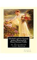 Elizabeth and her German garden. Illustrated by Simon Harmon Vedder