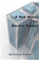 New Model for Biblical Studies