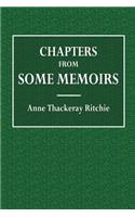 Chapters from Some Memoirs