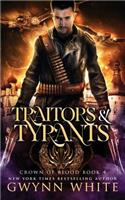 Traitors & Tyrants: Book Four in the Crown of Blood Series