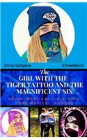 Girl with the Tiger Tattoo and the Magnificent 6: Can You Escape Your Destiny?