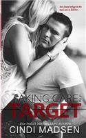 Taking Care of the Target