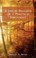 Life in Progress of a Practical Spiritualist